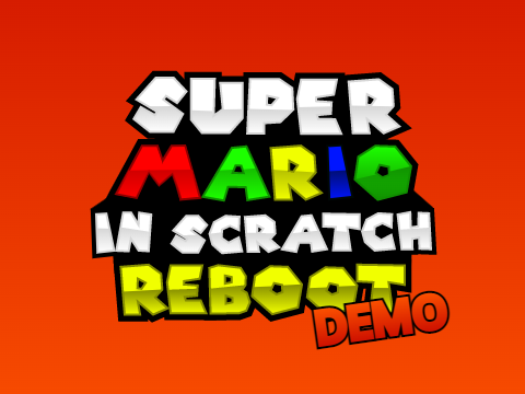 [DEMO] Super Mario in Scratch Reboot