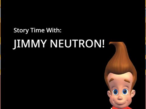 Story Time With Jimmy Neutron