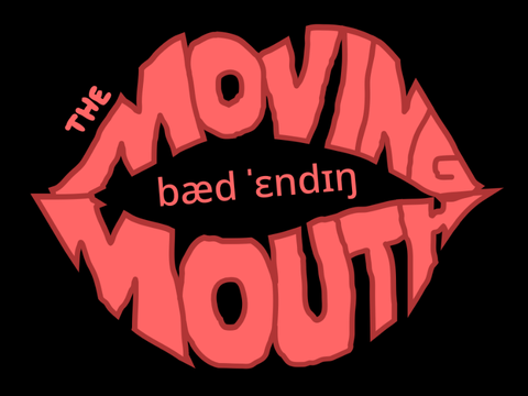 The Moving Mouth Bad Ending