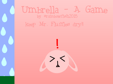 Umbrella? A Game - Keep Mr. Fluffles Dry!!!
