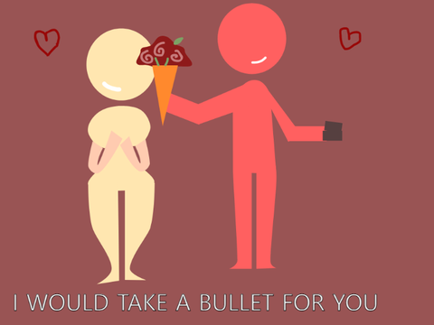 I would take a bullet for you