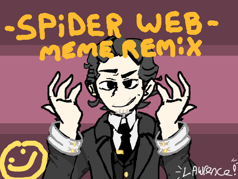 Spider Web || Animation Meme remix :)