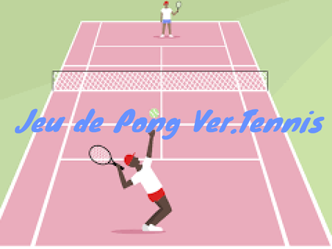 Jeu de Pong ver.Tennis