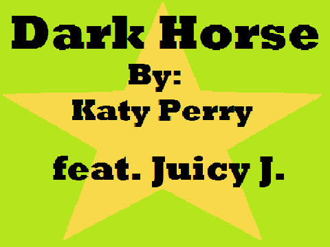 Dark Horse-Katy Perry feat. Juicy J.