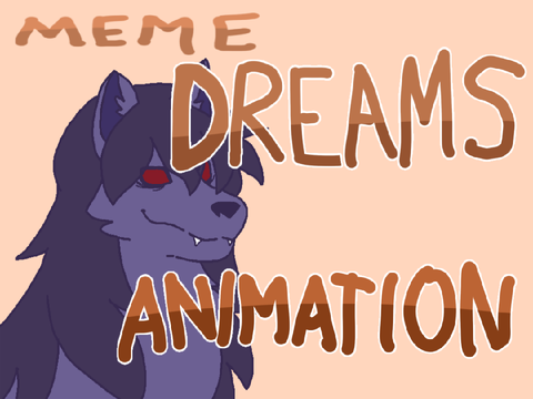 Dreams - Animation
