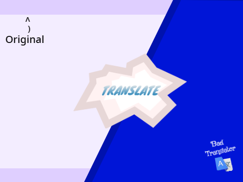Bad Translator