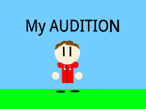 MY AUDITION
