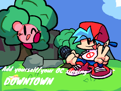 Add yourself/your OC singing Downtown