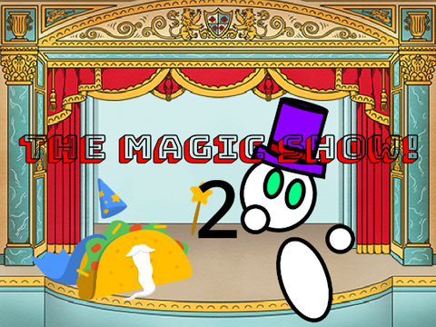 The magic show! 2!