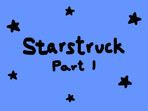 Starstruck - MAP Part 1