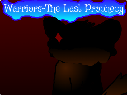 Warriors~The Last Prophecy |PROLOUGUE|