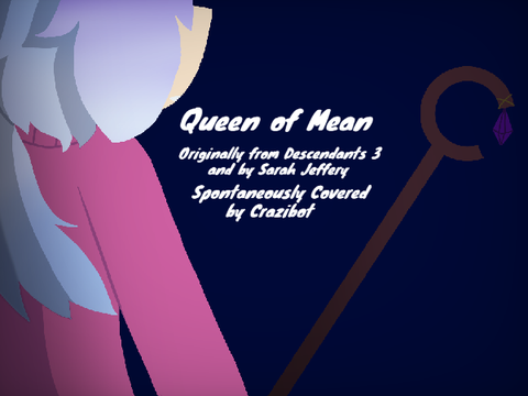 Queen of Mean [Spontaneous Cover Collab]