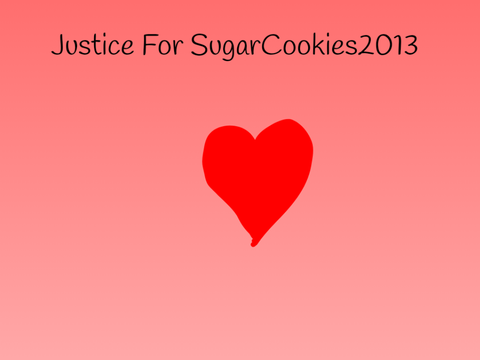  #JusticeFor-SugarCookies2013- remix