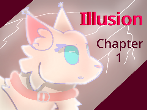 Illusion [] Chapter 1