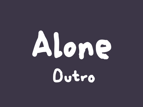 Alone - MAP Outro