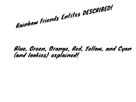 Rainbow Friends (CHAPTERS 1 AND 2) entity guide