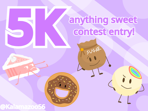 5k "Anything Sweet" Contest Entry