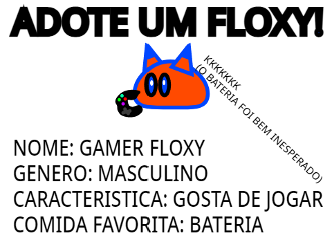 Adote Um Floxy Gamer! :D 