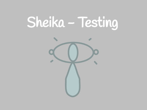 Sheika - testing