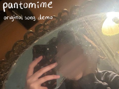 [song] pantomime demo!!