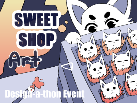 = Sweet Shop = Design-a-thon Summer 23 = 