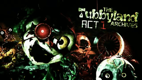 The Tubbyland Archives Act 1 (Alpha)