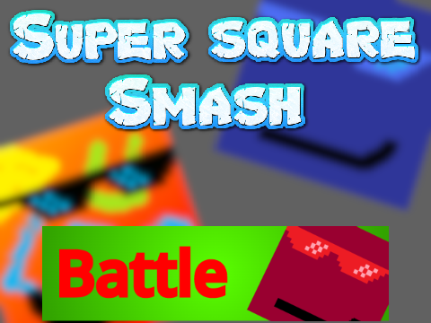 (BETA) SUPER SQUARE SMASH  copy