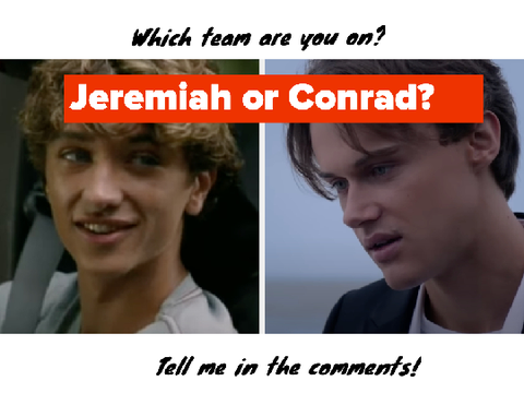 Team Jeremiah or Conrad // TSITP