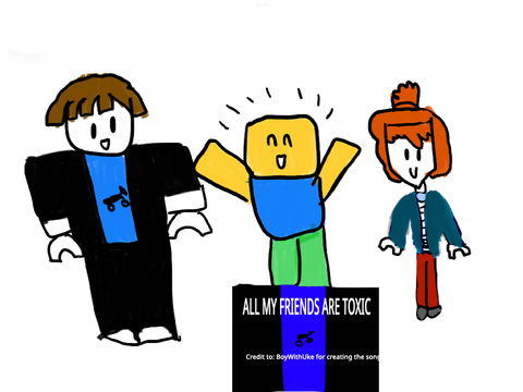 All My Friends Are Toxic