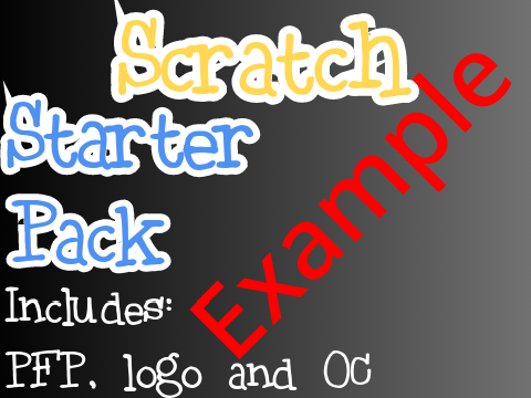 Scratch starter pack!!!