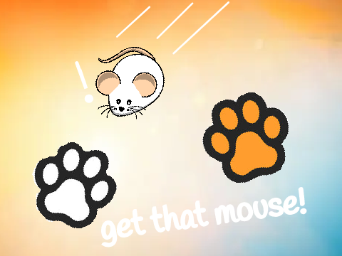 Get that mouse!