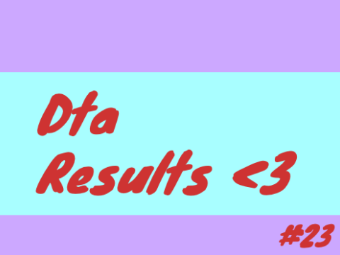 ✏︎ ｡❉ ୨ Dta Results! ♫ #23 ⤾ ❉｡◦ ✎
