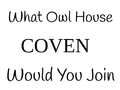 What c o v e n would you join?