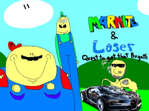 Marmite & Loser: Quest to get that Bugatti (not finished)