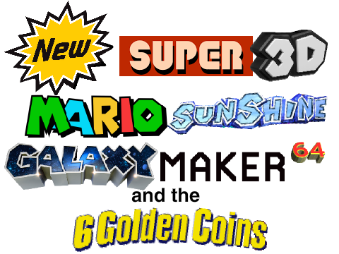 New Super 3D Mario Sunshine Galaxy Maker 64 and the 6 Golden Coins