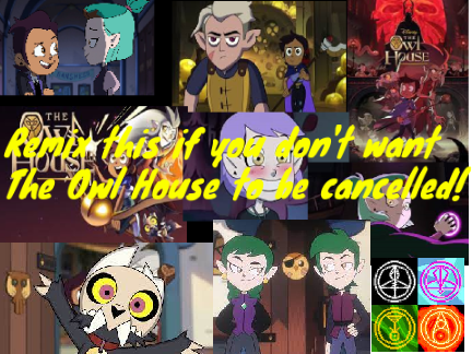 Remix if you don't want The Owl House cancelled! remix remix remix remix remix remix remix re… remix