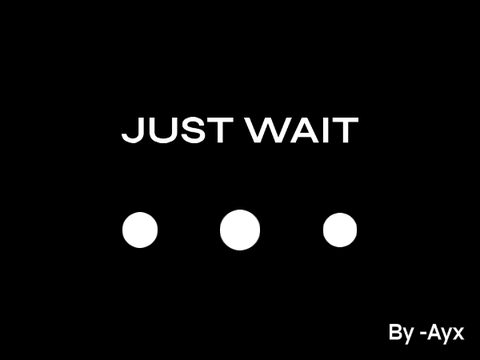 | Just Wait