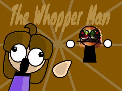 The Whopper Man #Animations #All remix