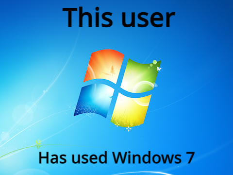 This user has used Windows 7