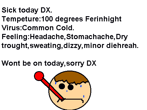 Sick today.