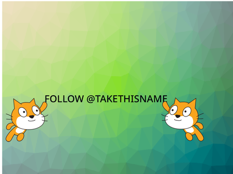 FOLLOW @TAKETHISNAME, PLEASE