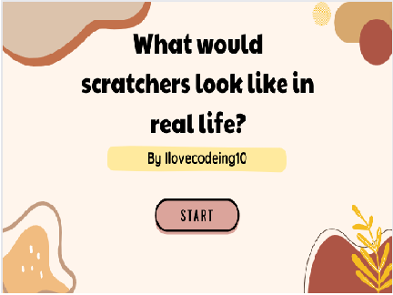 What would scratchers look like in real life? (Part five)