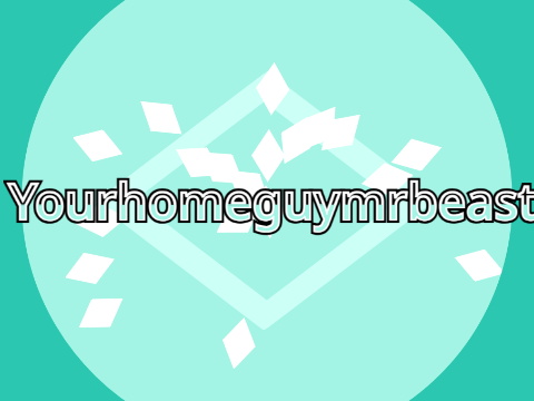 Intro for Yourhomeguymrbeast