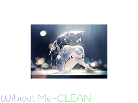 Without Me~CLEAN remix