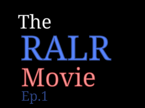 Тне RALR Моѵіе Ep.1 Tрейлер