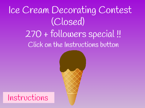 [ CLOSED ] Ice Cream Decorating Contest(270+ followers special)