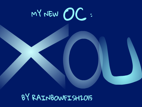 Xou - My New OC **Animated!!!*