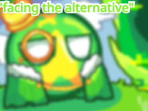"Facing the alternative"