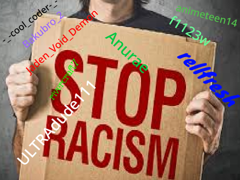 Sign If You Want To Stop Racism!!!! remix remix remix remix remix... remix
