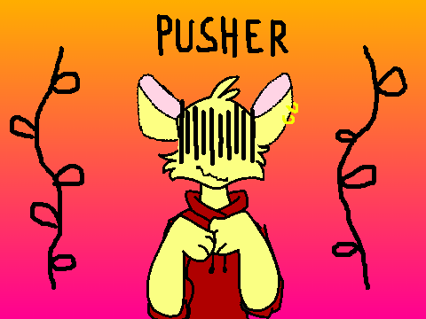 Pusher // meme